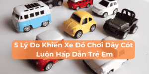 Đồ chơi xe dây cót